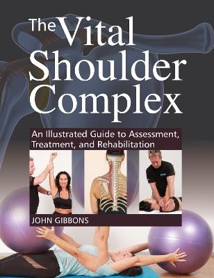 The Vital Shoulder Complex - John Gibbons