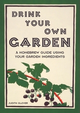 Drink Your Own Garden - Judith Glover