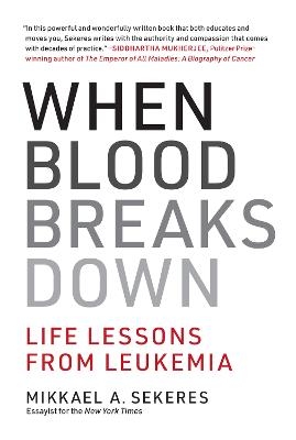 When Blood Breaks Down - Mikkael A. Sekeres