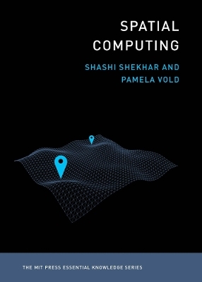 Spatial Computing - Shashi Shekhar, Pamela Vold