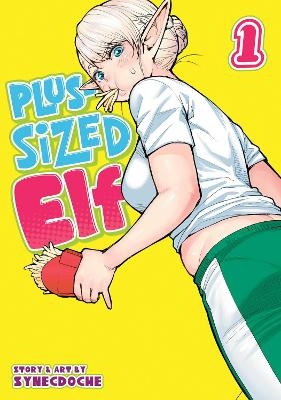 Plus-Sized Elf Vol. 1 -  Synecdoche