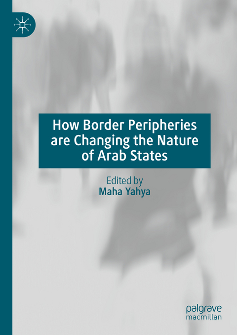 How Border Peripheries are Changing the Nature of Arab States - 