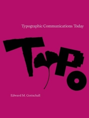 Typographic Communications Today - Edward M. Gottschall