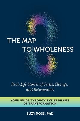 The Map to Wholeness - Suzy Cross