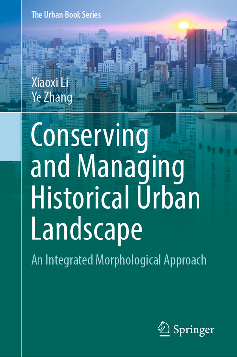 Conserving and Managing Historical Urban Landscape - Xiaoxi Li, Ye Zhang