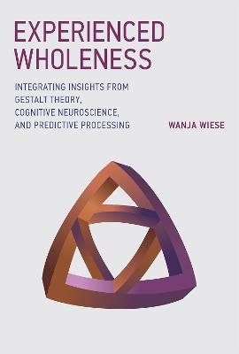 Experienced Wholeness - Wanja Wiese