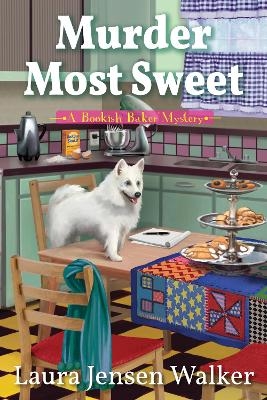 Murder Most Sweet - Laura Jensen Walker