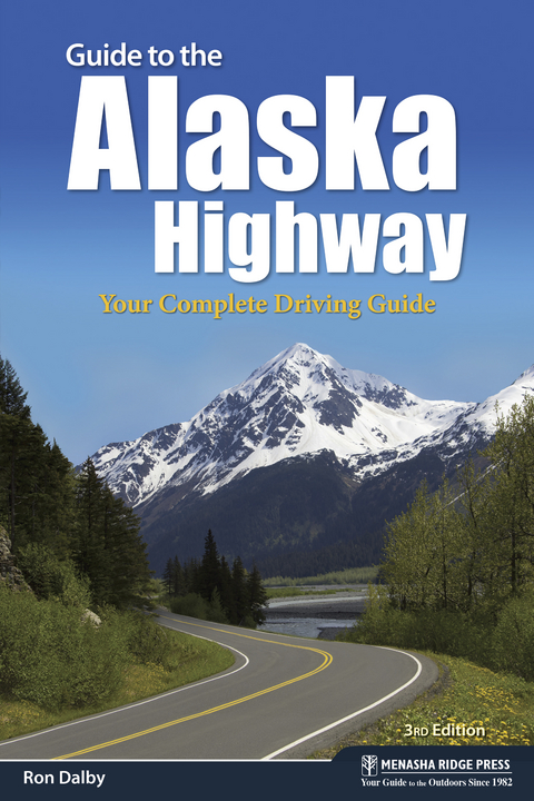 Guide to the Alaska Highway -  Ron Dalby