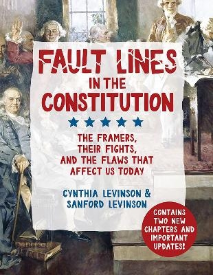 Fault Lines in the Constitution - Cynthia Levinson, Sanford Levinson