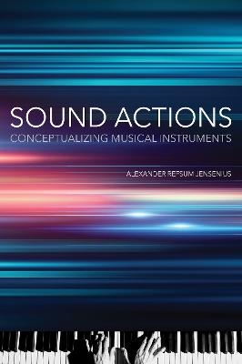 Sound Actions - Alexander Refsum Jensenius