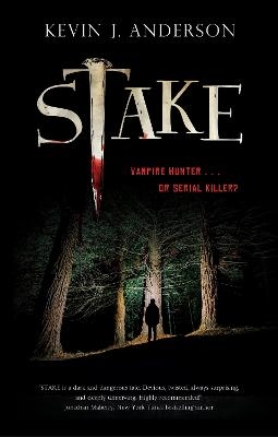 Stake - Kevin J. Anderson