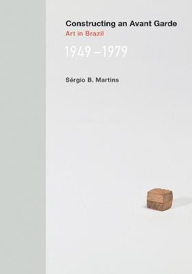 Constructing an Avant-Garde - Sergio B. Martins