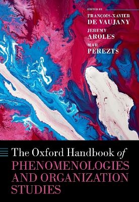 The Oxford Handbook of Phenomenologies and Organization Studies - 