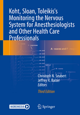 Koht, Sloan, Toleikis's Monitoring the Nervous System for Anesthesiologists and Other Health Care Professionals - Seubert, Christoph N.; Balzer, Jeffrey R.