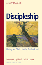 Discipleship -  J. Heinrich Arnold