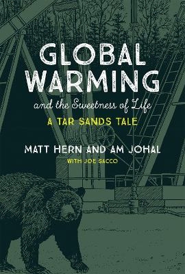Global Warming and the Sweetness of Life - Matt Hern, Am Johal