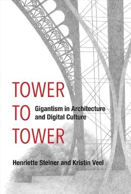 A Tower to Tower - Henriette Steiner, Kristin Veel