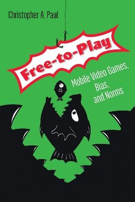 Free-to-Play - Christopher A. Paul