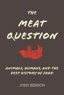 The Meat Question - Josh Berson