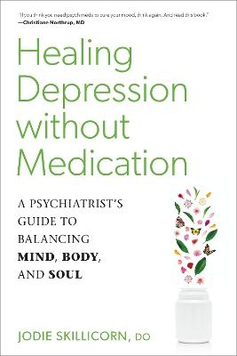 Healing Depression without Medication - Jodie D.O. Skillicorn