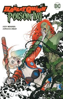 Harley Quinn and Poison Ivy - Jody Houser, Adriana Melo