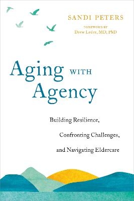 Aging with Agency - Sandi Peters