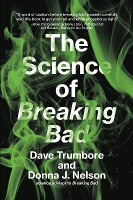 The Science of Breaking Bad - Dave Trumbore, Donna J. Nelson