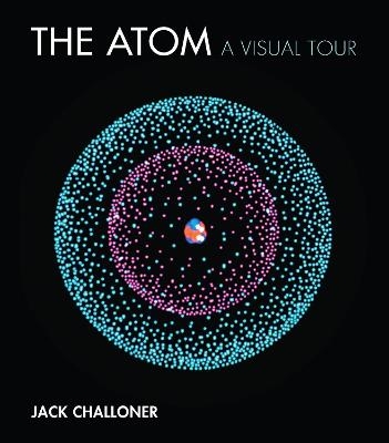 The Atom - Jack Challoner