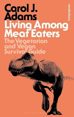 Living Among Meat Eaters - Carol J. Adams