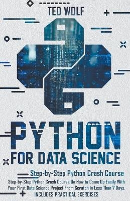 Python for Data Science - Ted Wolf