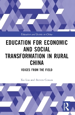 Education for Economic and Social Transformation in Rural China - Xu Liu, Steven Cowan