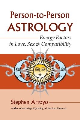 Person-to-Person Astrology - Stephen Arroyo
