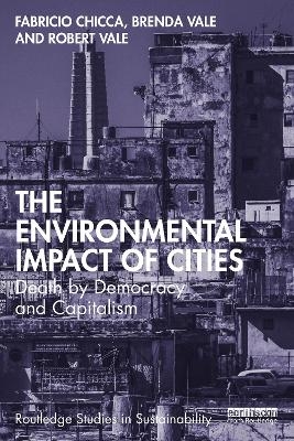 The Environmental Impact of Cities - Fabricio Chicca, Brenda Vale, Robert Vale
