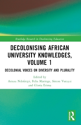 Decolonising African University Knowledges, Volume 1 - 