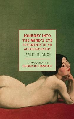 Journey Into the Mind's Eye - Lesley Blanch