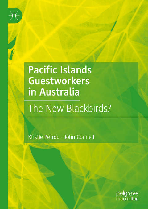 Pacific Islands Guestworkers in Australia - Kirstie Petrou, John Connell