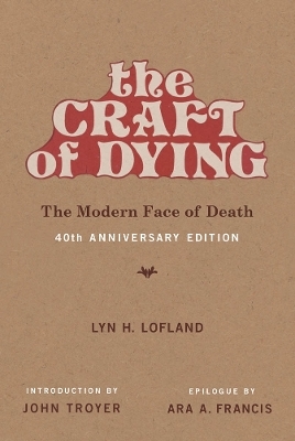 The Craft of Dying - Lyn H. Lofland
