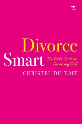 Divorce smart - Christel du Toit