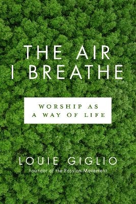 Worship as a Way of Life - Louie Giglio