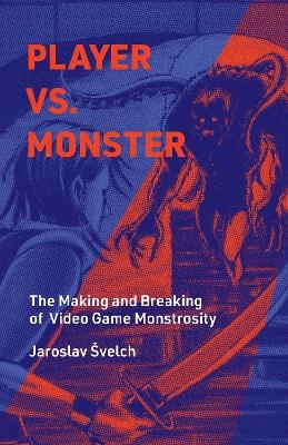 Player vs. Monster - Jaroslav Svelch