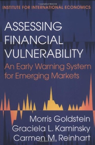 Assessing Financial Vulnerability - Morris Goldstein, Graciela Kaminsky, Carmen Reinhart