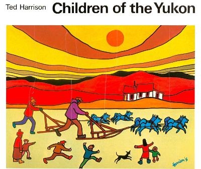 Children of the Yukon - Ted Harrison