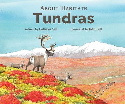 About Habitats: Tundras - Cathryn Sill