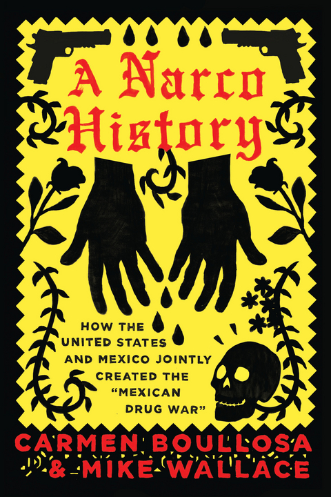 Narco History -  Carmen Boullosa,  Mike Wallace