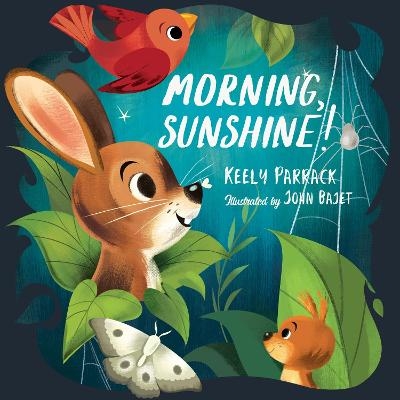 Morning, Sunshine! - Keely Parrack, John Bajet