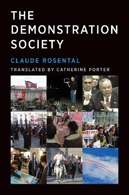 The Demonstration Society - Claude Rosental, Catherine Porter