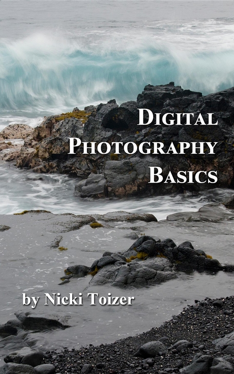 Digital Photography Basics - Nicki Toizer