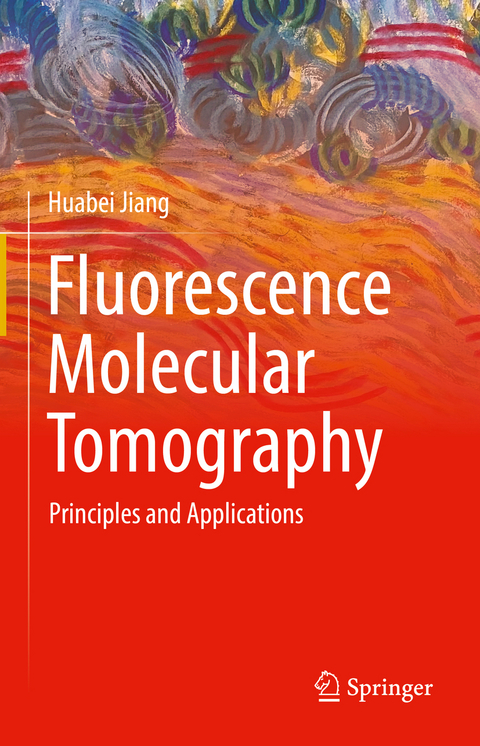 Fluorescence Molecular Tomography - Huabei Jiang
