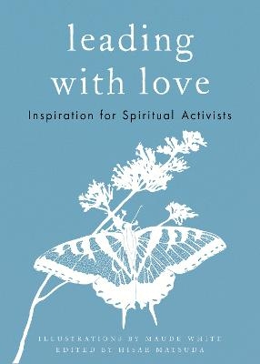 Leading with Love - Maude White