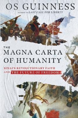 The Magna Carta of Humanity - Os Guinness